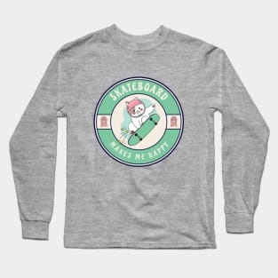 Skateboard Makes Me Happy Long Sleeve T-Shirt